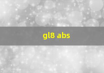 gl8 abs